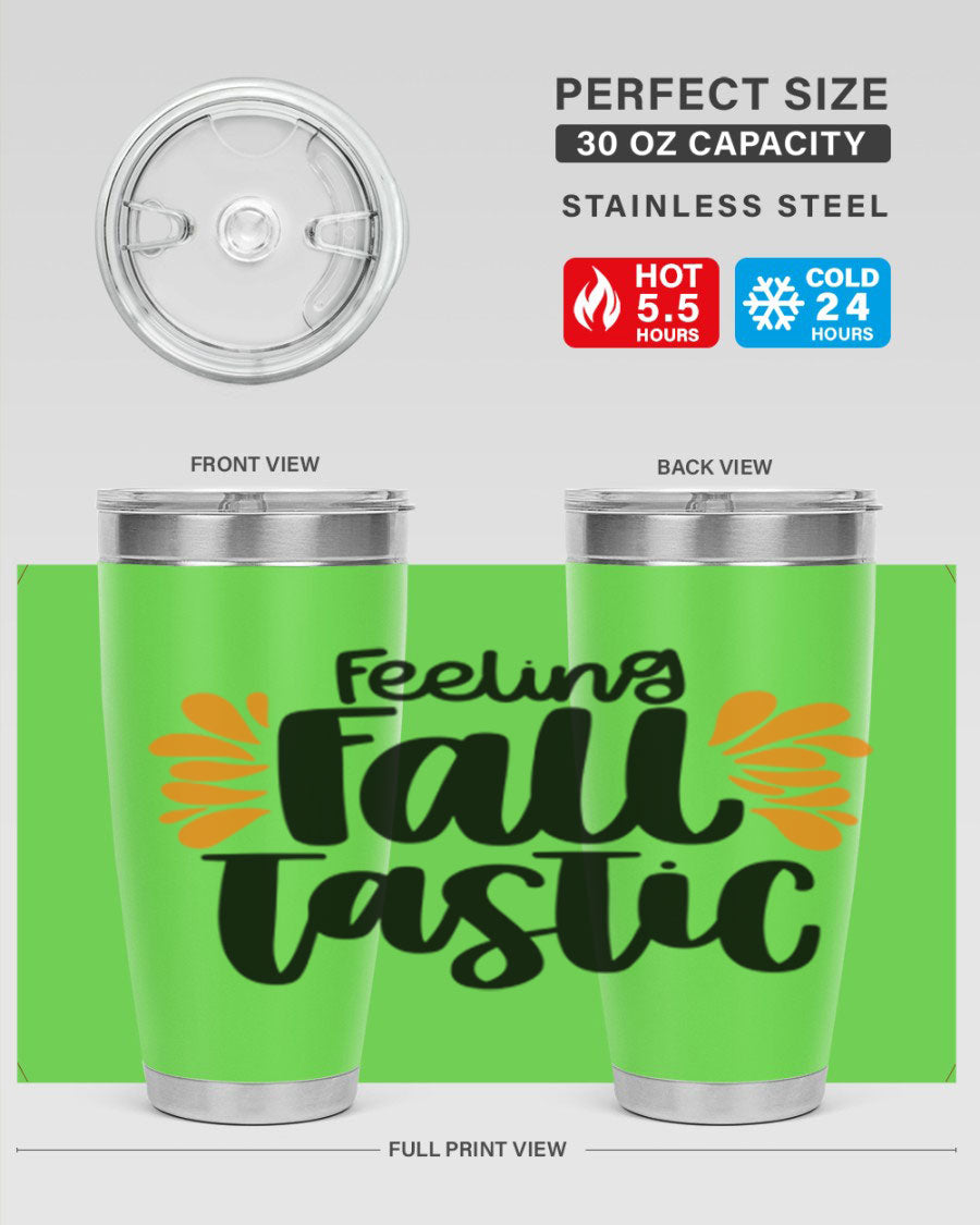 Feeling Fall Tastic 488# tumbler in stainless steel with a fall-themed design, showcasing its double wall vacuum insulation and drink-thru lid.