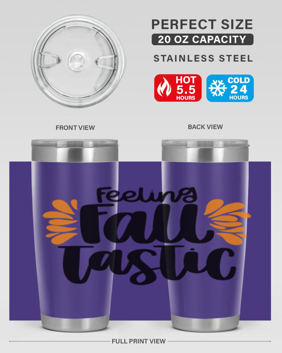 Feeling Fall Tastic 488# tumbler in stainless steel with a fall-themed design, showcasing its double wall vacuum insulation and drink-thru lid.
