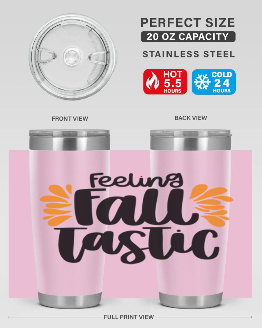 Feeling Fall Tastic 488# tumbler in stainless steel with a fall-themed design, showcasing its double wall vacuum insulation and drink-thru lid.