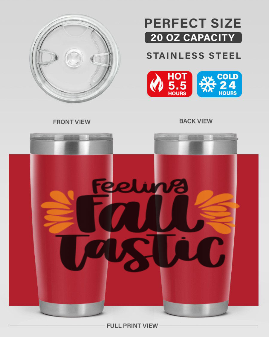 Feeling Fall Tastic 488# tumbler in stainless steel with a fall-themed design, showcasing its double wall vacuum insulation and drink-thru lid.
