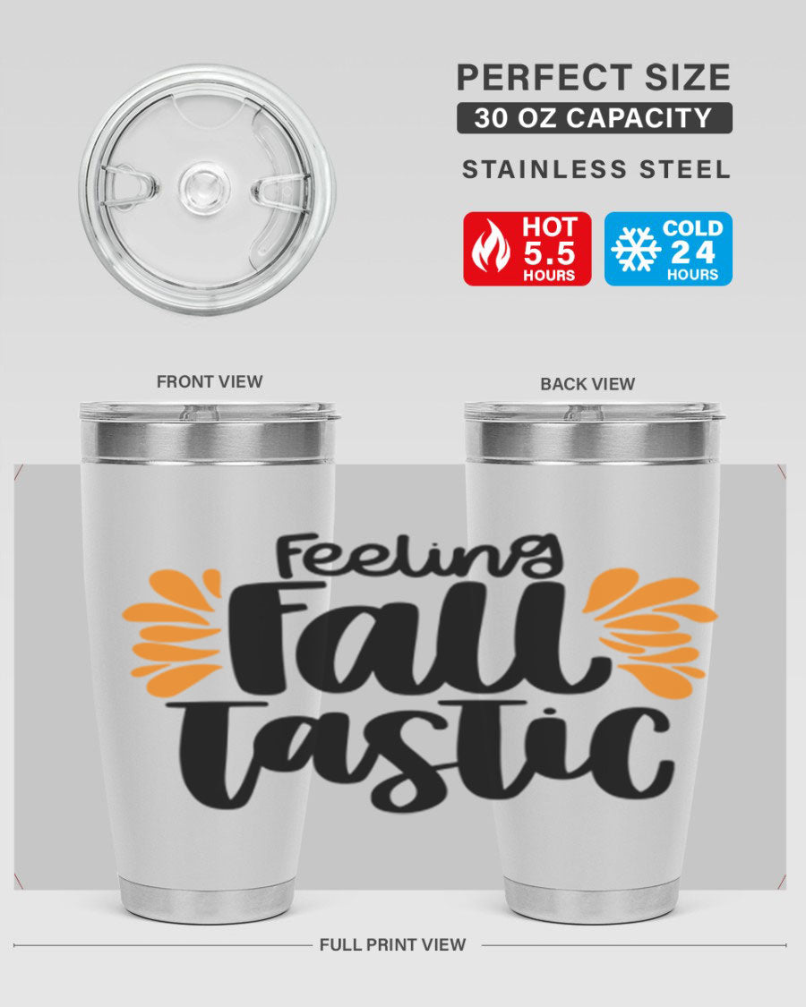 Feeling Fall Tastic 488# tumbler in stainless steel with a fall-themed design, showcasing its double wall vacuum insulation and drink-thru lid.