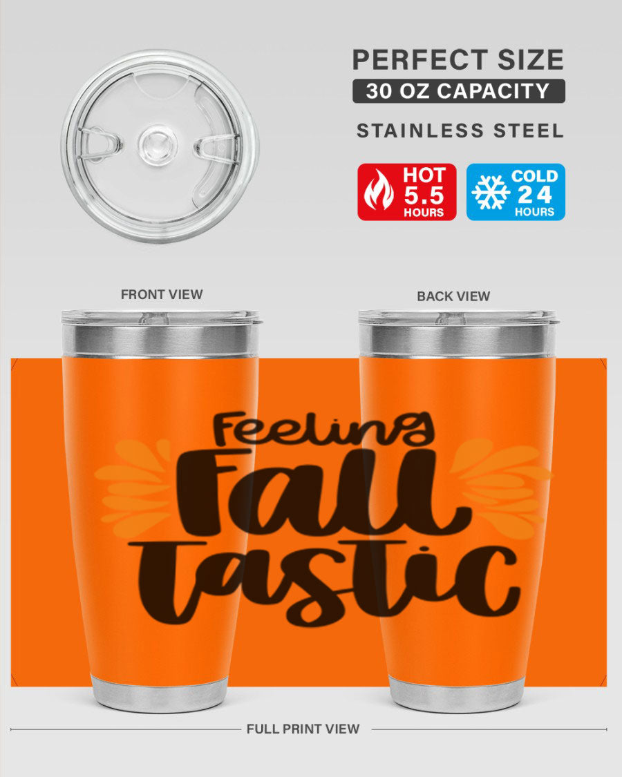 Feeling Fall Tastic 488# tumbler in stainless steel with a fall-themed design, showcasing its double wall vacuum insulation and drink-thru lid.