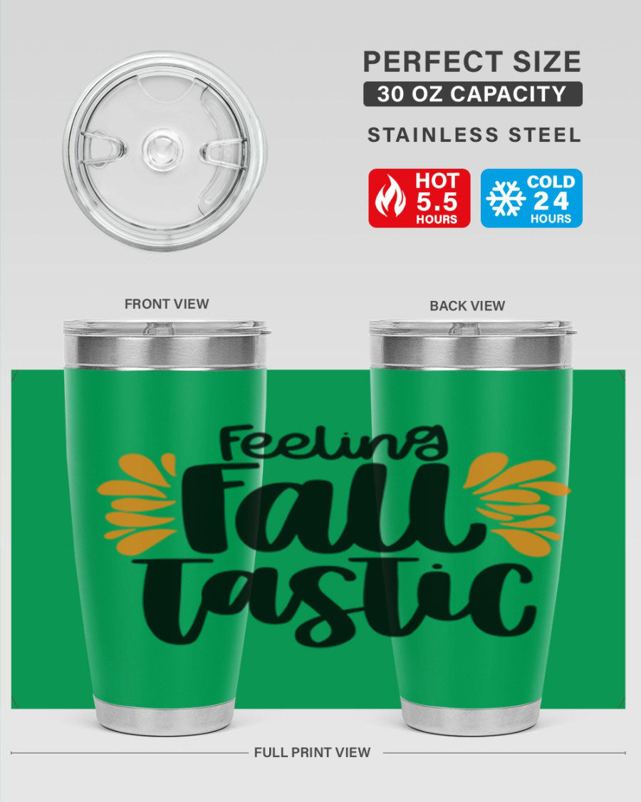 Feeling Fall Tastic 488# tumbler in stainless steel with a fall-themed design, showcasing its double wall vacuum insulation and drink-thru lid.