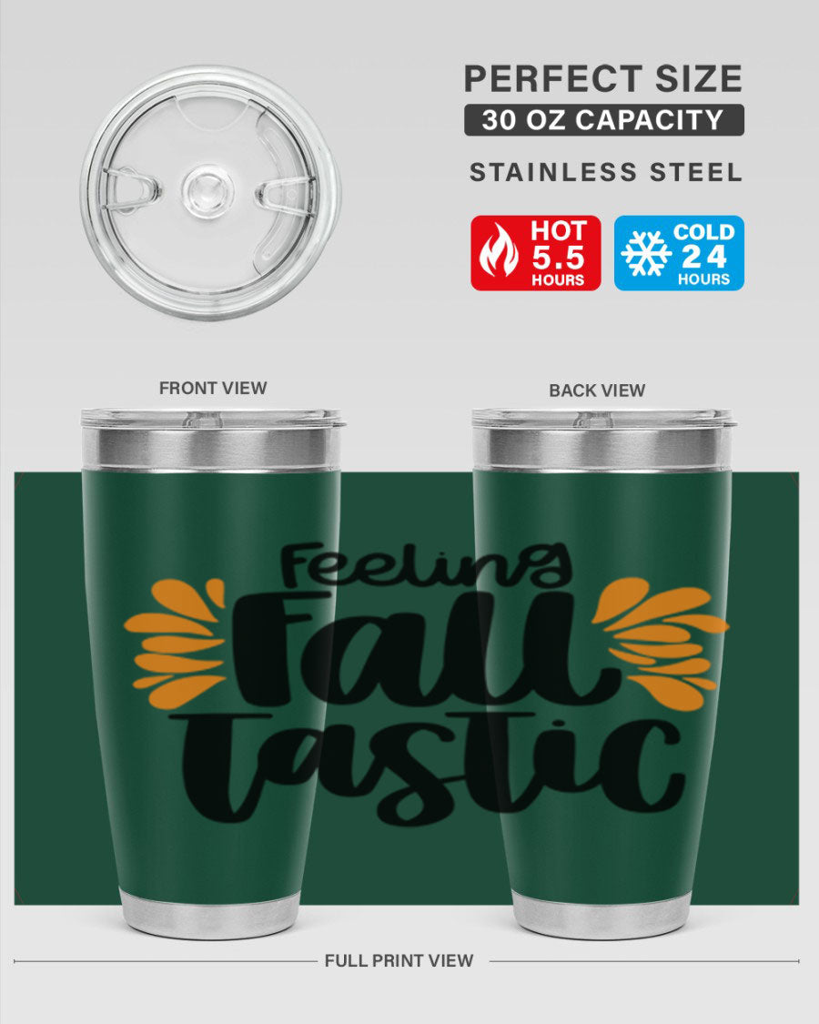 Feeling Fall Tastic 488# tumbler in stainless steel with a fall-themed design, showcasing its double wall vacuum insulation and drink-thru lid.
