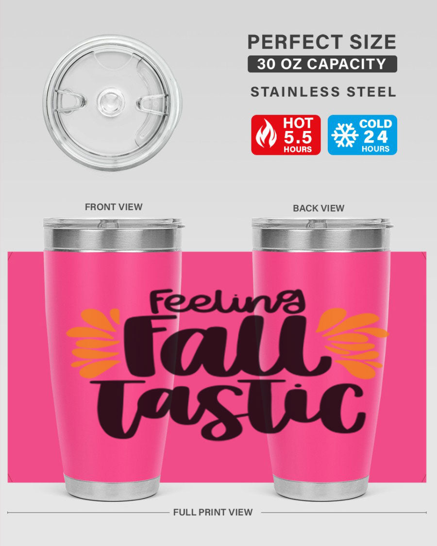 Feeling Fall Tastic 488# tumbler in stainless steel with a fall-themed design, showcasing its double wall vacuum insulation and drink-thru lid.