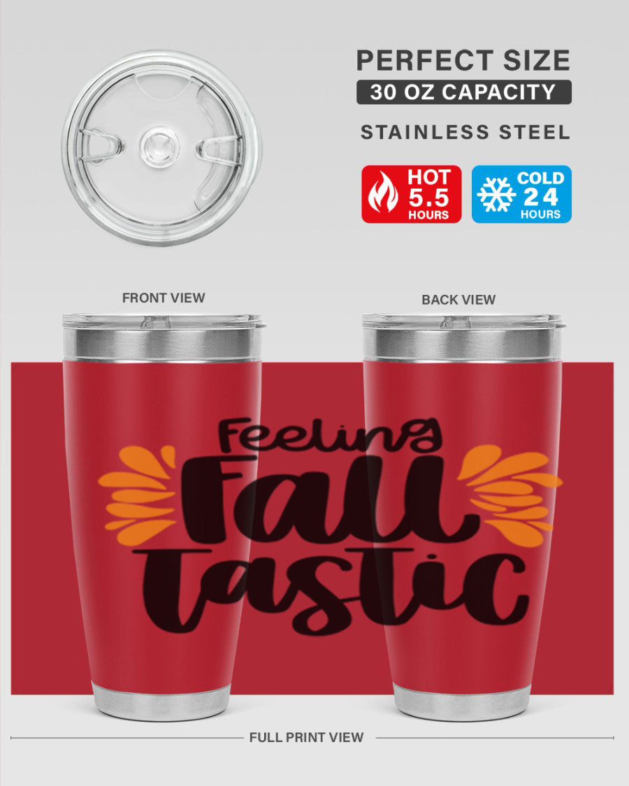 Feeling Fall Tastic 488# tumbler in stainless steel with a fall-themed design, showcasing its double wall vacuum insulation and drink-thru lid.