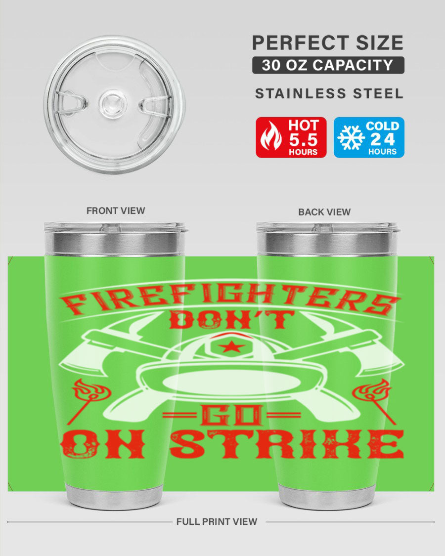 Firefighters Don’t Go On Strike tumbler in stainless steel with a drink-thru lid, showcasing its double wall vacuum insulation.