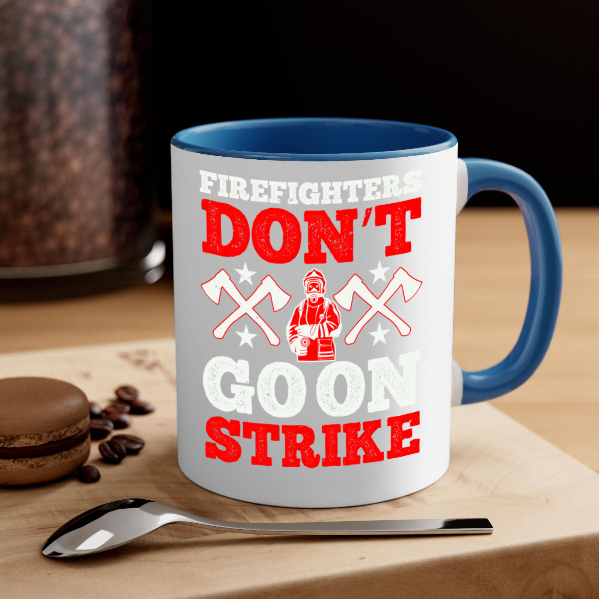 Firefighters don’t go on strike mug with a glossy finish and colored handle, available in multiple colors and sizes.