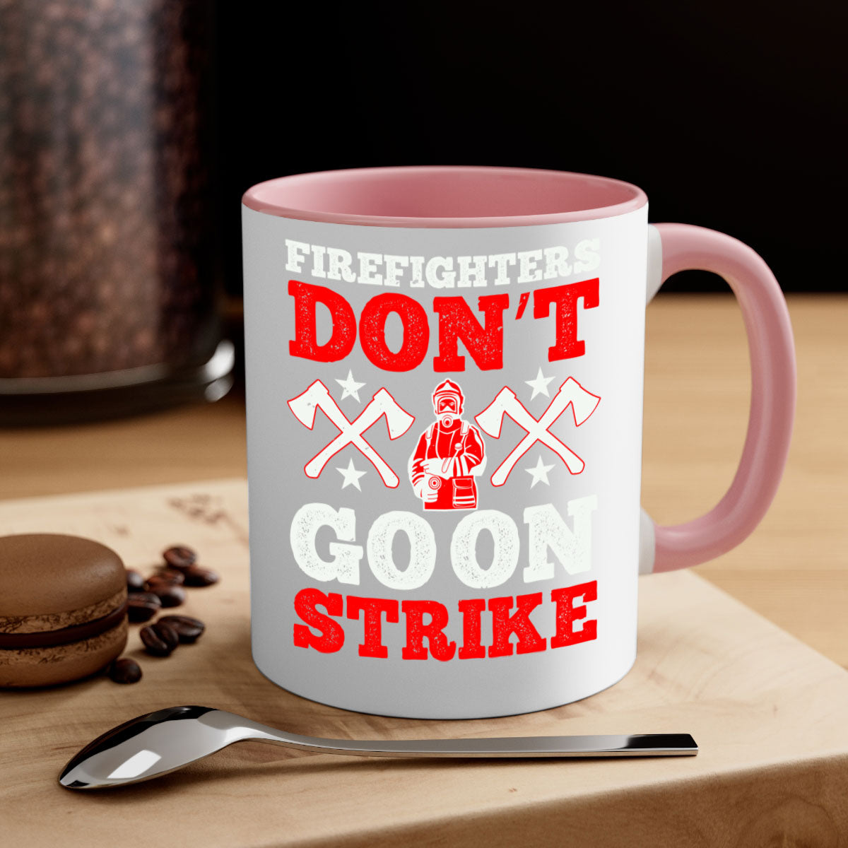 Firefighters don’t go on strike mug with a glossy finish and colored handle, available in multiple colors and sizes.