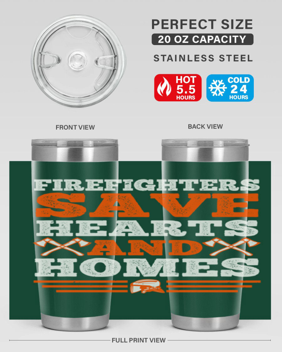 Firefighters Save Hearts and Homes tumbler, featuring a double wall vacuum stainless steel design with a vibrant print honoring firefighters.