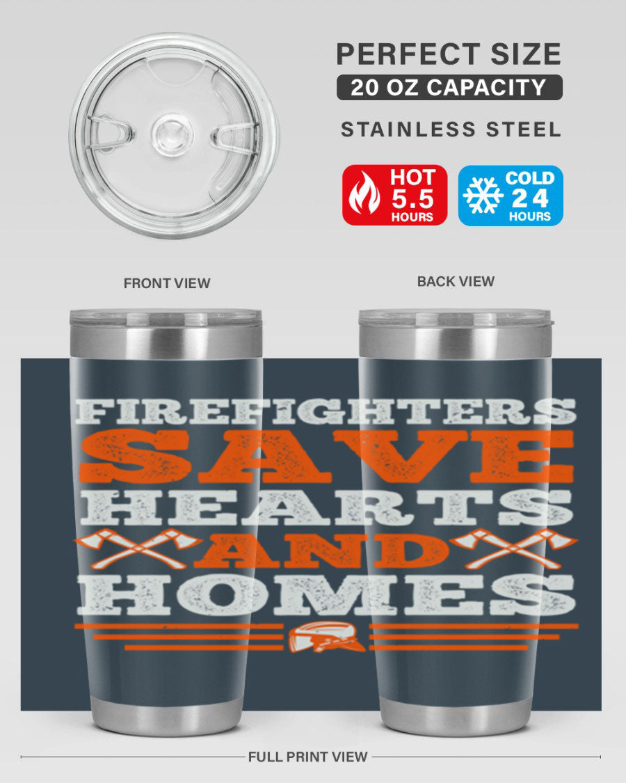 Firefighters Save Hearts and Homes tumbler, featuring a double wall vacuum stainless steel design with a vibrant print honoring firefighters.