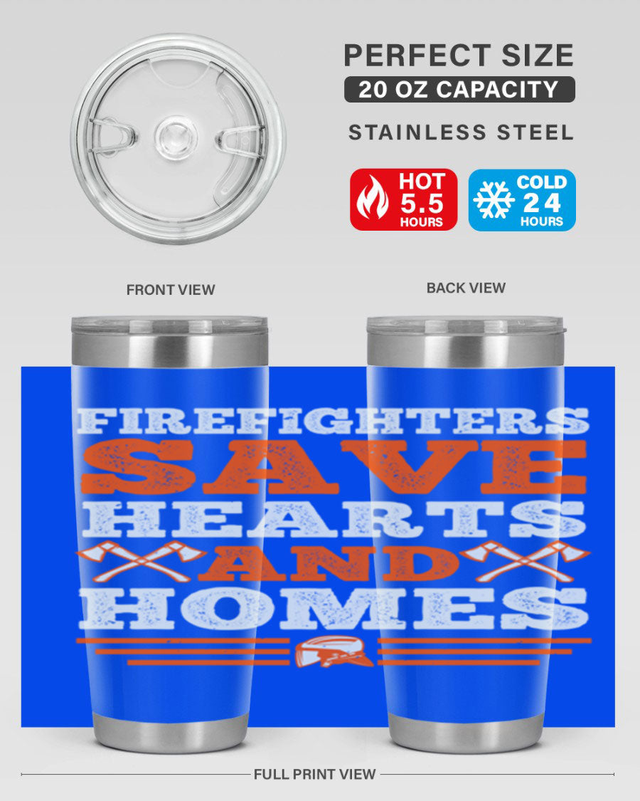 Firefighters Save Hearts and Homes tumbler, featuring a double wall vacuum stainless steel design with a vibrant print honoring firefighters.