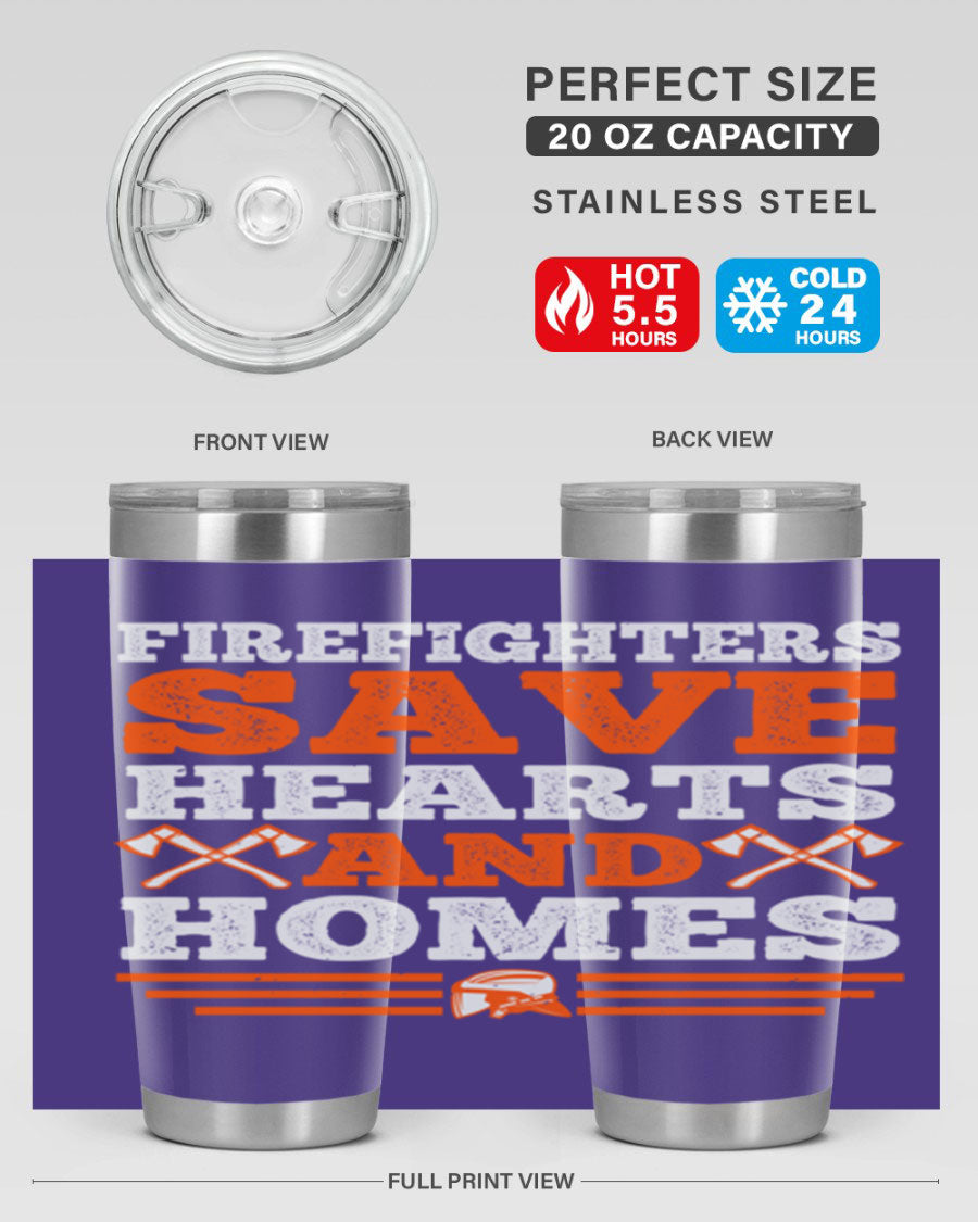 Firefighters Save Hearts and Homes tumbler, featuring a double wall vacuum stainless steel design with a vibrant print honoring firefighters.