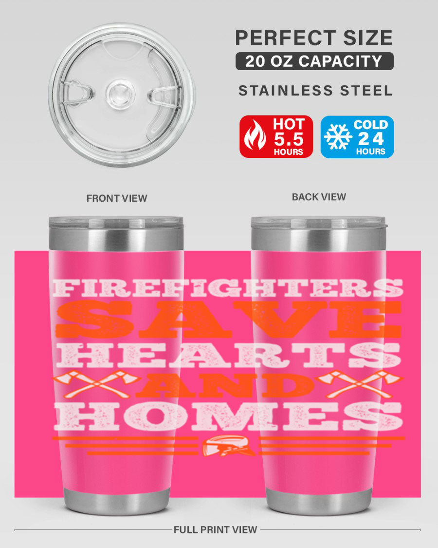 Firefighters Save Hearts and Homes tumbler, featuring a double wall vacuum stainless steel design with a vibrant print honoring firefighters.