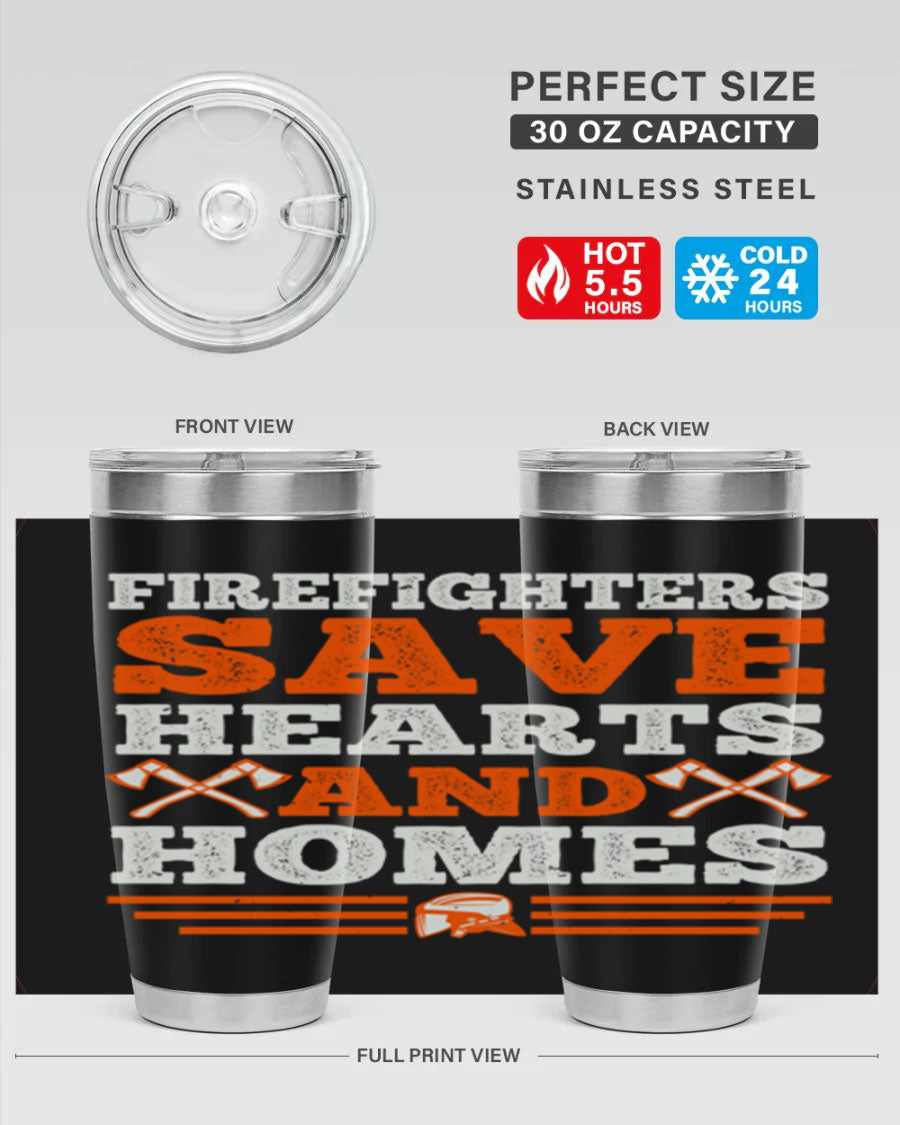 Firefighters Save Hearts and Homes tumbler, featuring a double wall vacuum stainless steel design with a vibrant print honoring firefighters.