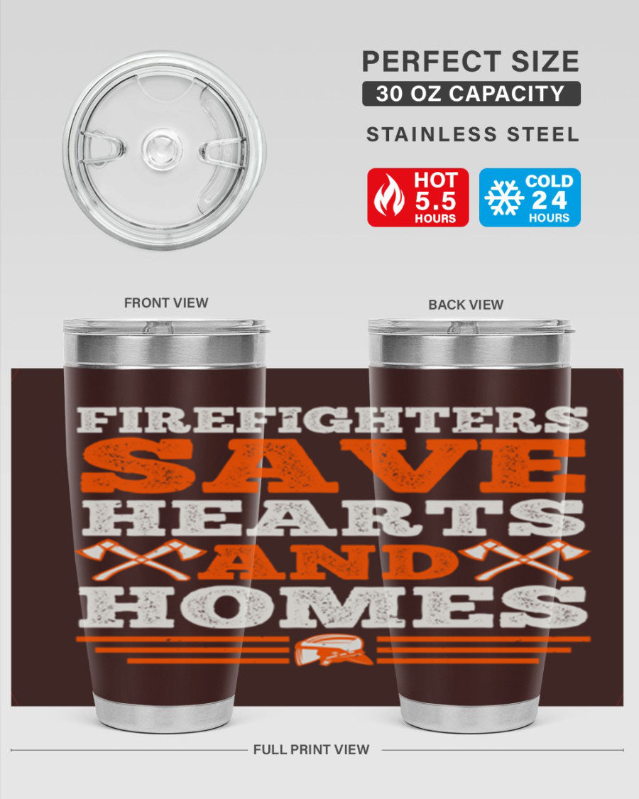 Firefighters Save Hearts and Homes tumbler, featuring a double wall vacuum stainless steel design with a vibrant print honoring firefighters.