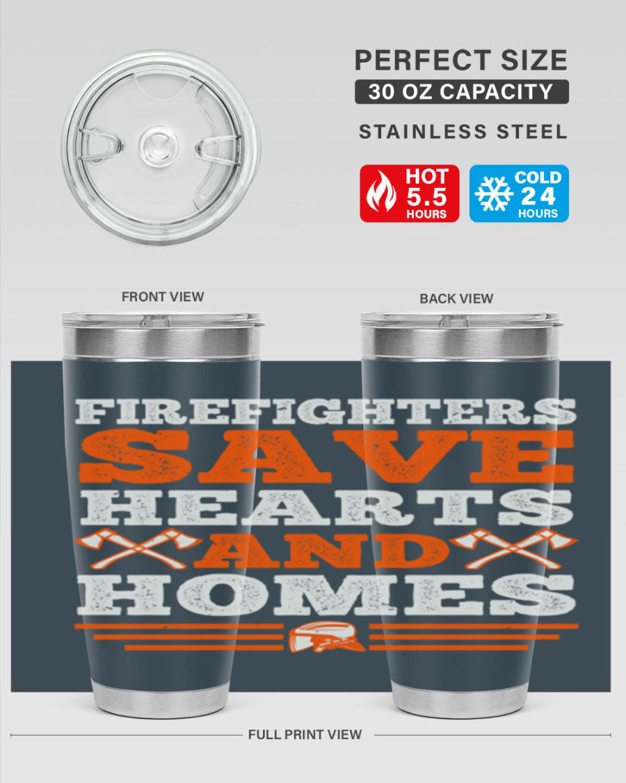 Firefighters Save Hearts and Homes tumbler, featuring a double wall vacuum stainless steel design with a vibrant print honoring firefighters.