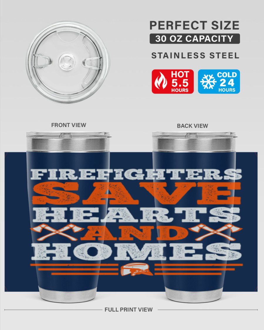 Firefighters Save Hearts and Homes tumbler, featuring a double wall vacuum stainless steel design with a vibrant print honoring firefighters.