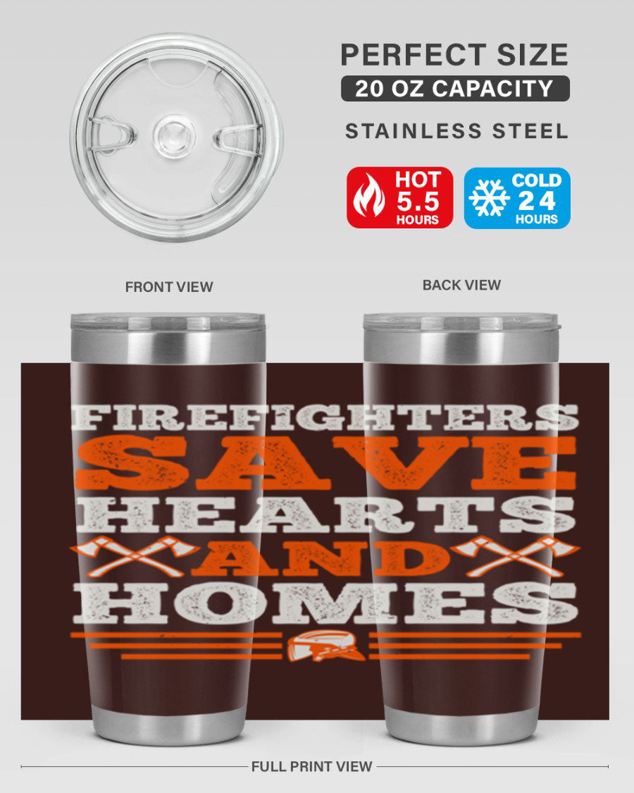 Firefighters Save Hearts and Homes tumbler, featuring a double wall vacuum stainless steel design with a vibrant print honoring firefighters.