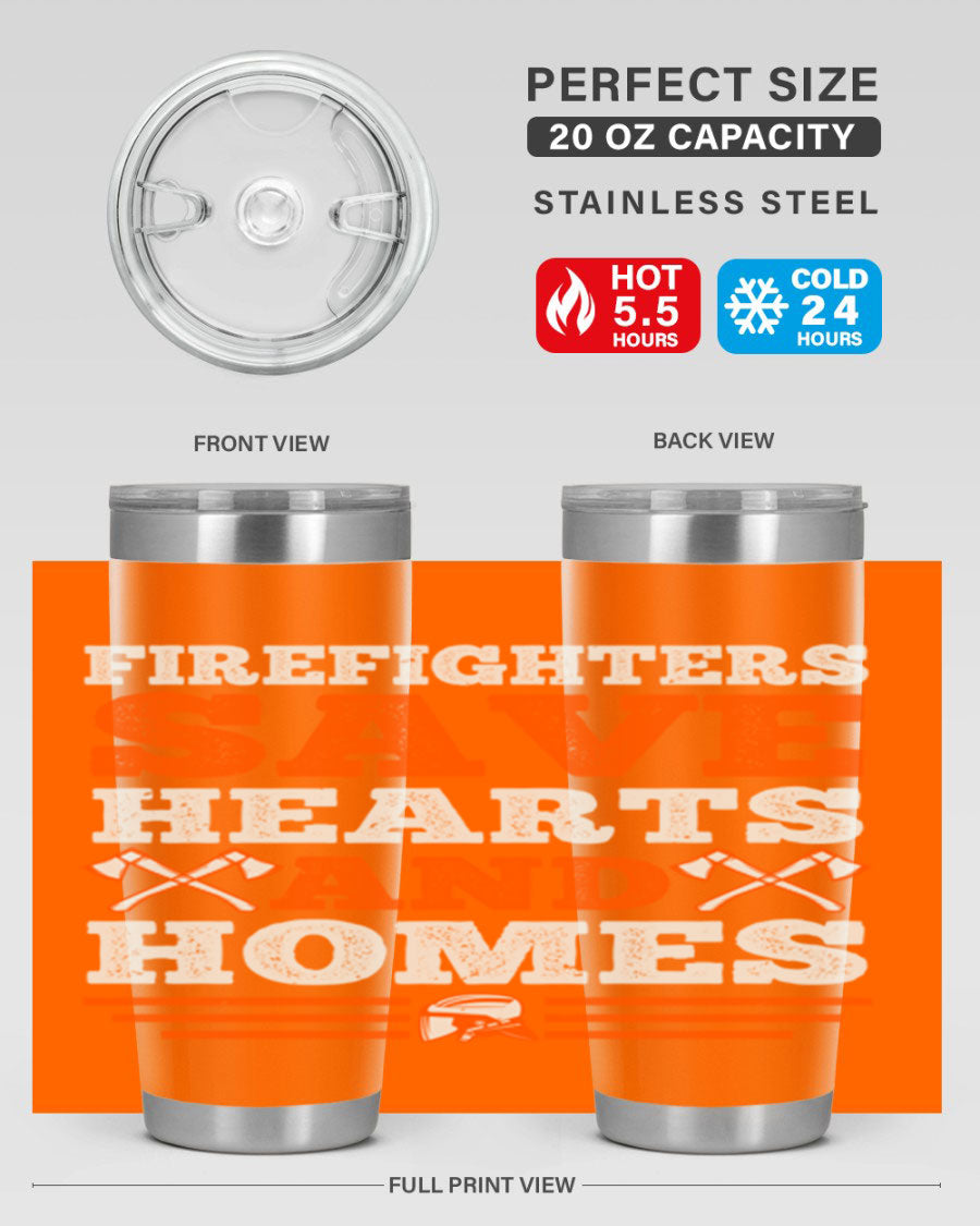 Firefighters Save Hearts and Homes tumbler, featuring a double wall vacuum stainless steel design with a vibrant print honoring firefighters.