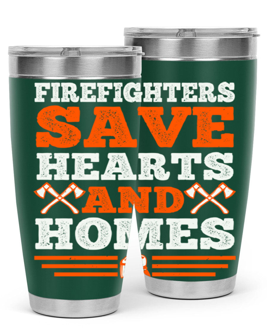 Firefighters Save Hearts and Homes tumbler, featuring a double wall vacuum stainless steel design with a vibrant print honoring firefighters.