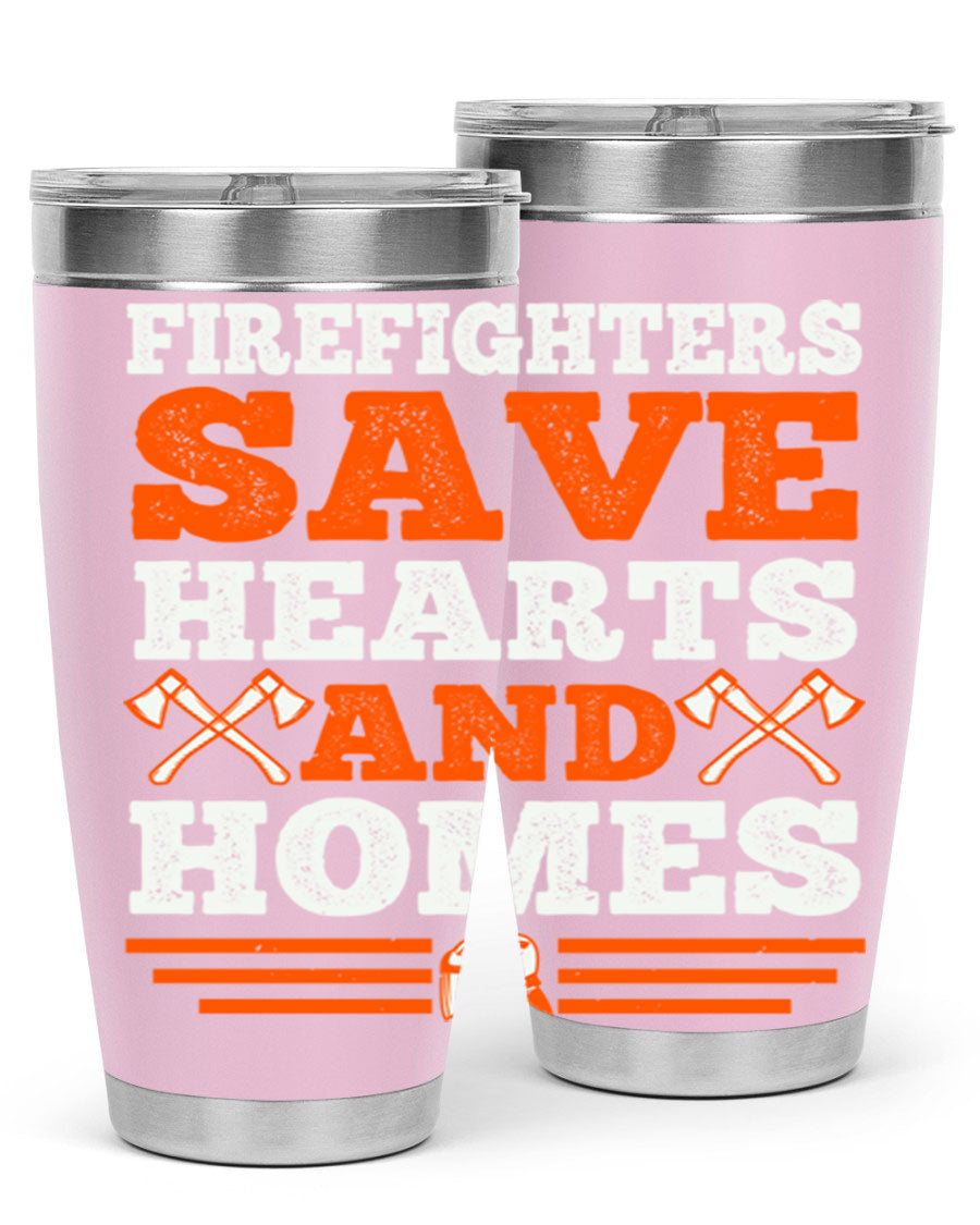 Firefighters Save Hearts and Homes tumbler, featuring a double wall vacuum stainless steel design with a vibrant print honoring firefighters.