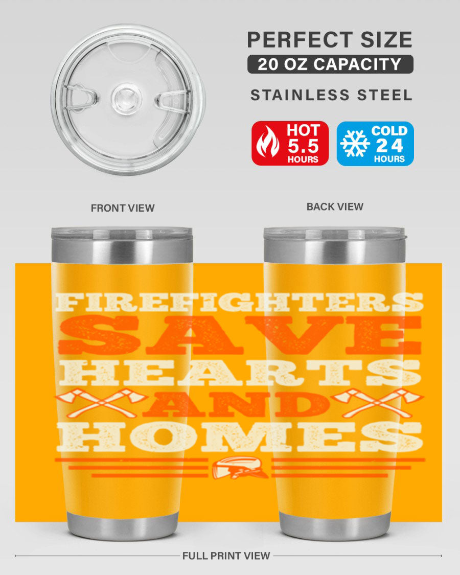 Firefighters Save Hearts and Homes tumbler, featuring a double wall vacuum stainless steel design with a vibrant print honoring firefighters.