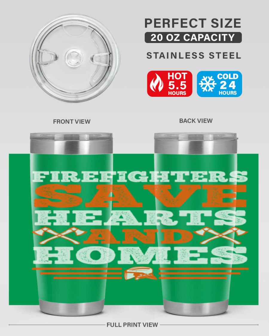 Firefighters Save Hearts and Homes tumbler, featuring a double wall vacuum stainless steel design with a vibrant print honoring firefighters.