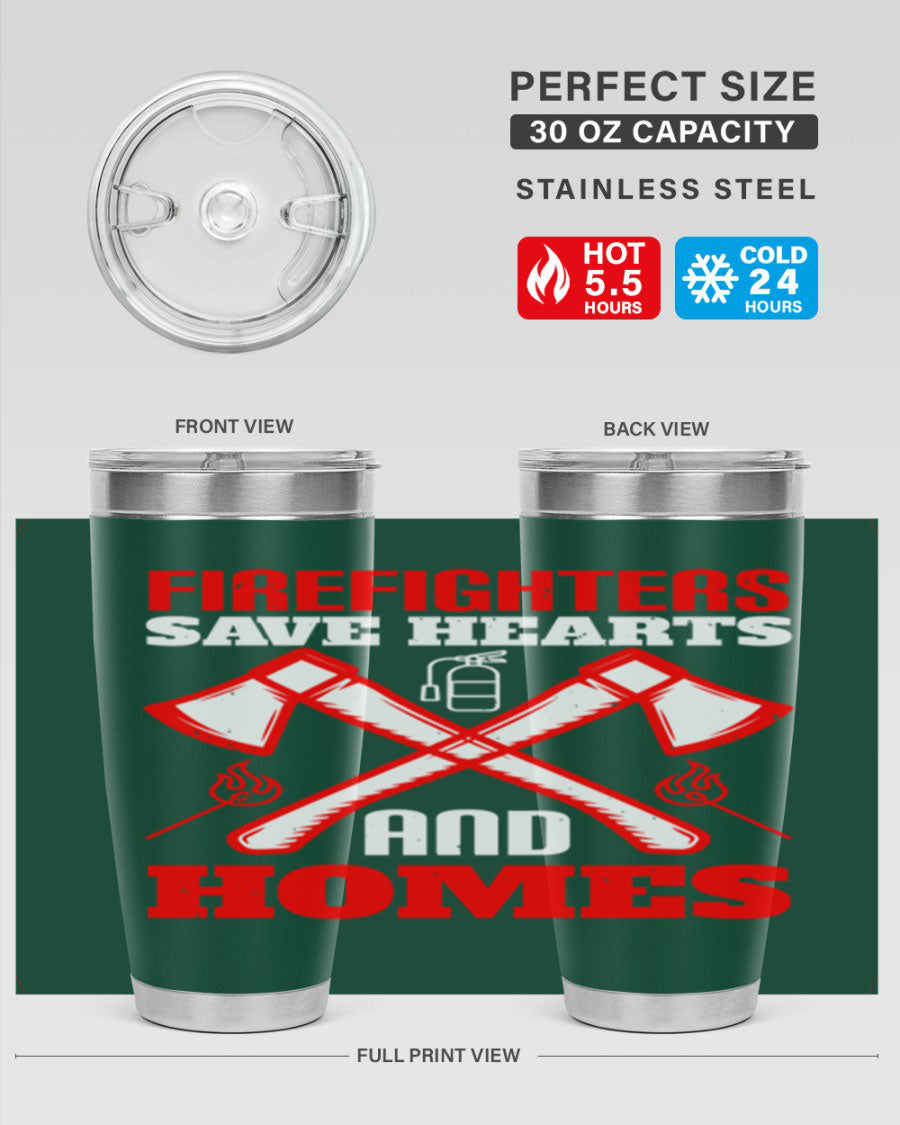 Firefighters Save Hearts and Homes tumbler, featuring a double wall vacuum design and a press-in lid, perfect for hot and cold beverages.