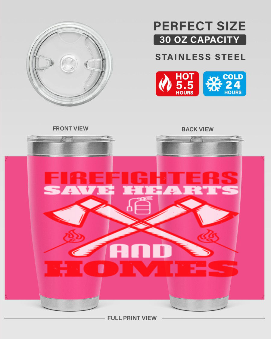 Firefighters Save Hearts and Homes tumbler, featuring a double wall vacuum design and a press-in lid, perfect for hot and cold beverages.