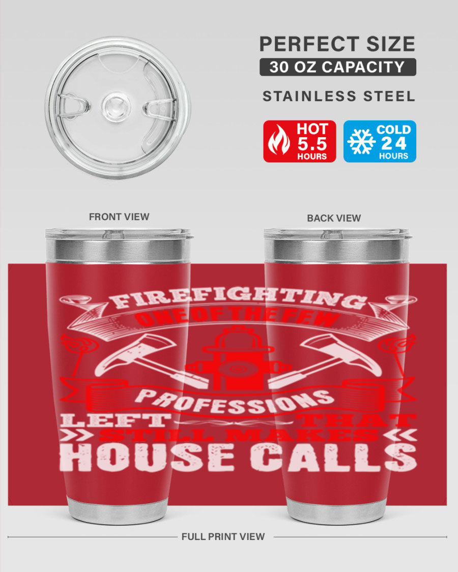 Firefighting-themed stainless steel tumbler with double wall vacuum insulation, featuring a drink-thru lid, available in 20oz and 30oz sizes.