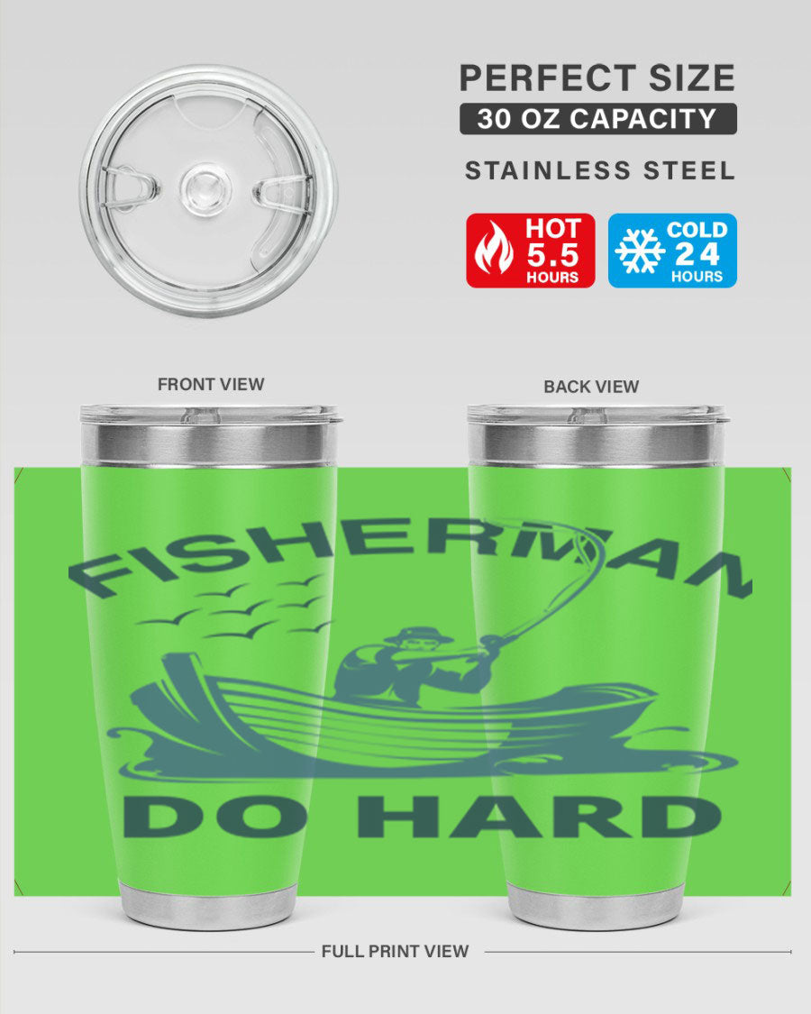 Fisher Man Do Hard 155# Tumbler, a durable 20oz stainless steel tumbler with double wall vacuum insulation and a drink-thru lid, perfect for outdoor use.