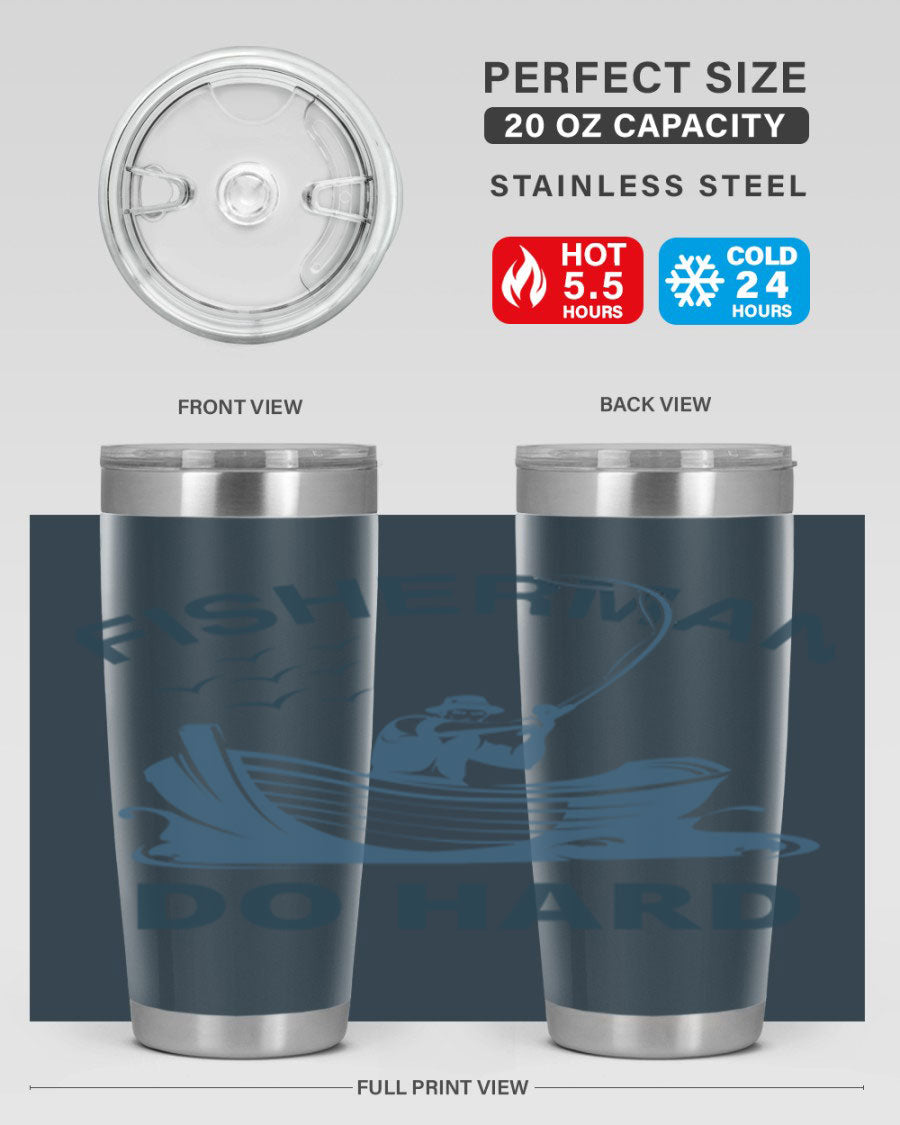 Fisher Man Do Hard 155# Tumbler, a durable 20oz stainless steel tumbler with double wall vacuum insulation and a drink-thru lid, perfect for outdoor use.