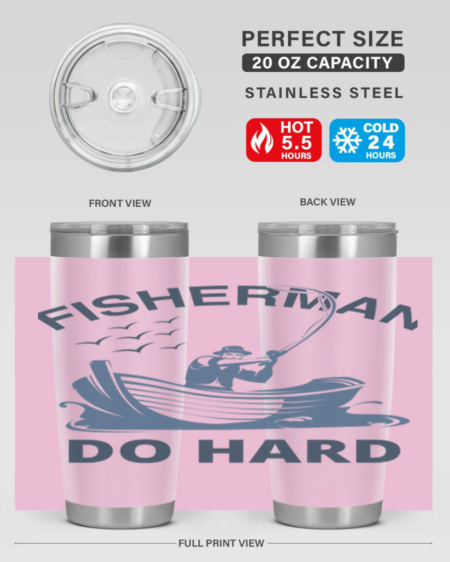 Fisher Man Do Hard 155# Tumbler, a durable 20oz stainless steel tumbler with double wall vacuum insulation and a drink-thru lid, perfect for outdoor use.