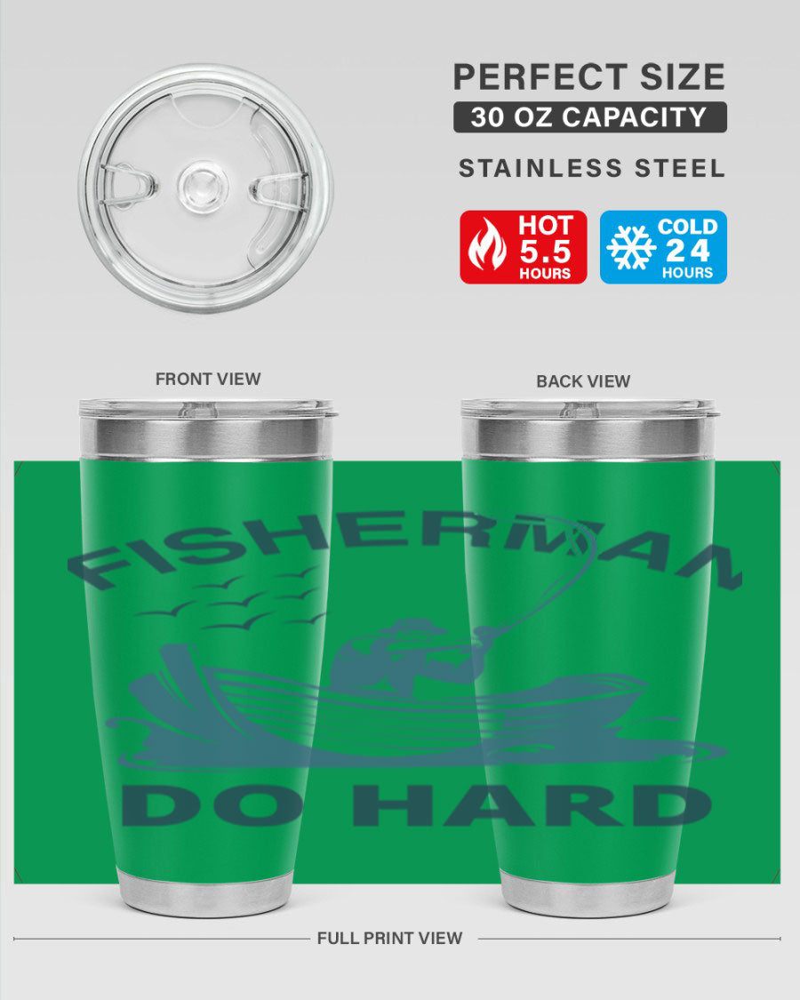 Fisher Man Do Hard 155# Tumbler, a durable 20oz stainless steel tumbler with double wall vacuum insulation and a drink-thru lid, perfect for outdoor use.