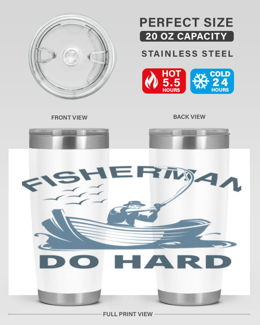 Fisher Man Do Hard 155# Tumbler, a durable 20oz stainless steel tumbler with double wall vacuum insulation and a drink-thru lid, perfect for outdoor use.