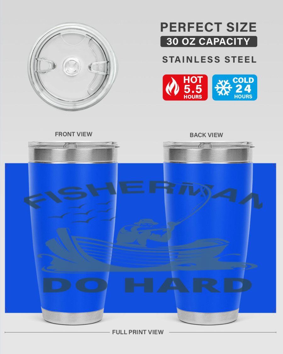 Fisher Man Do Hard 155# Tumbler, a durable 20oz stainless steel tumbler with double wall vacuum insulation and a drink-thru lid, perfect for outdoor use.