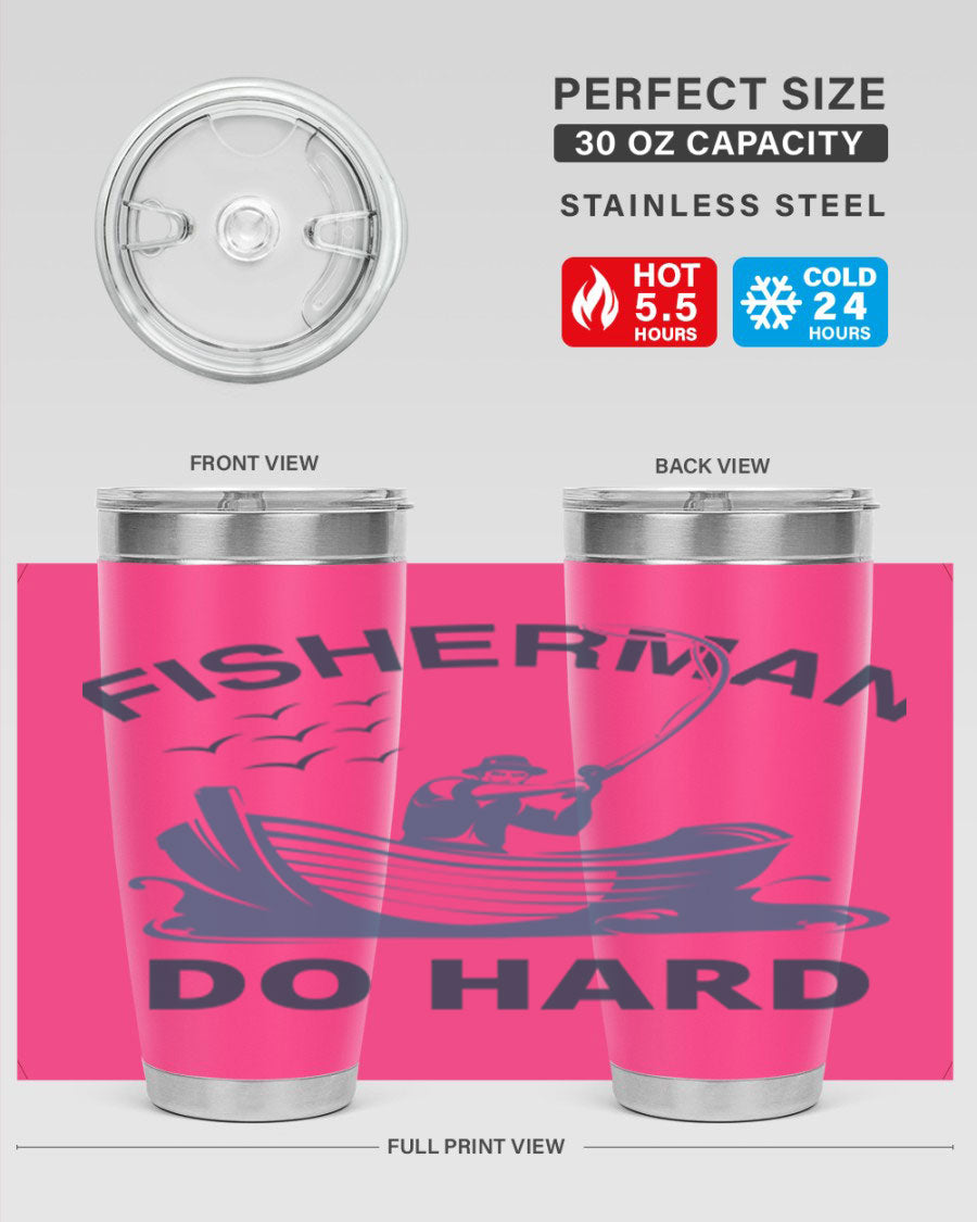 Fisher Man Do Hard 155# Tumbler, a durable 20oz stainless steel tumbler with double wall vacuum insulation and a drink-thru lid, perfect for outdoor use.