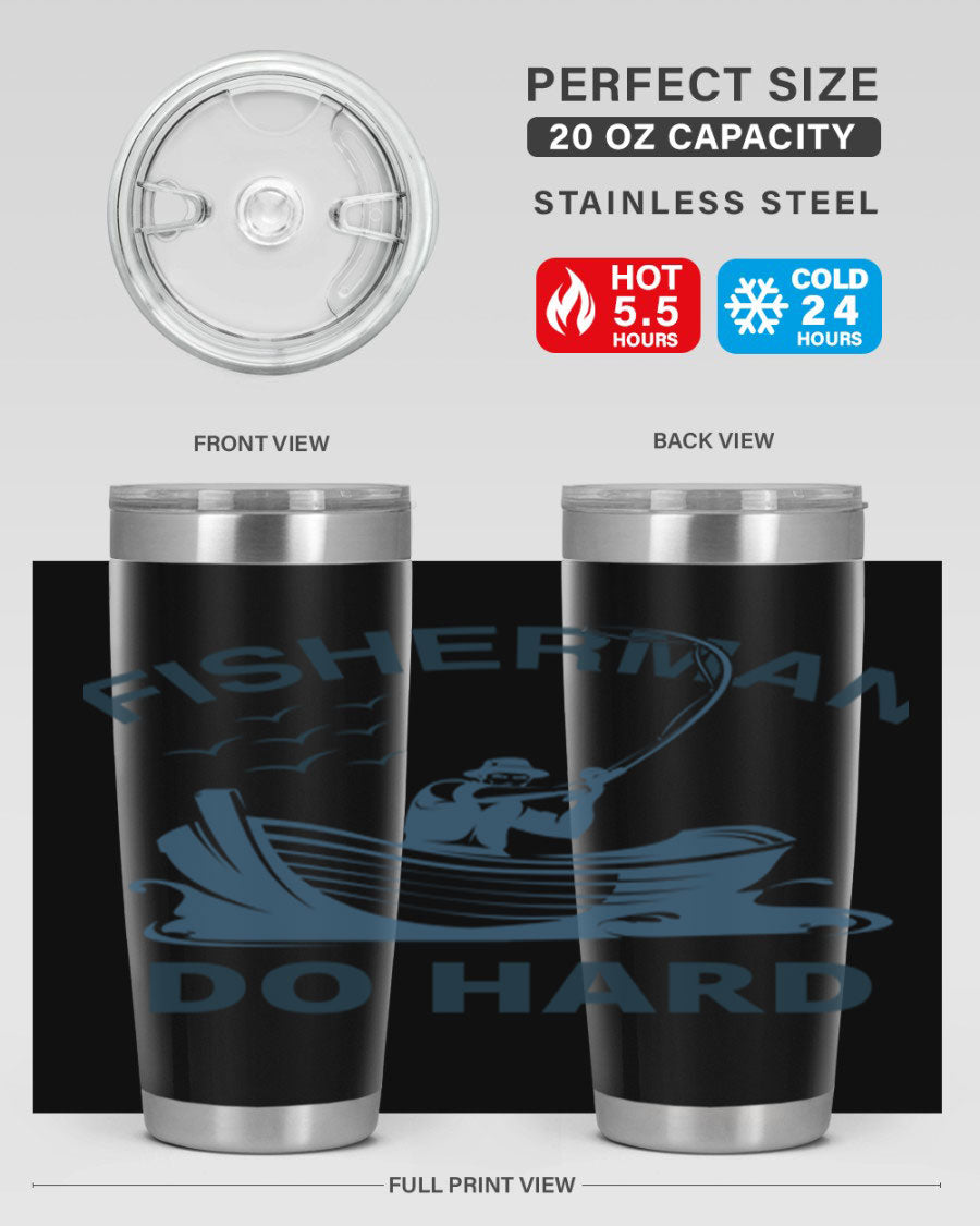 Fisher Man Do Hard 155# Tumbler, a durable 20oz stainless steel tumbler with double wall vacuum insulation and a drink-thru lid, perfect for outdoor use.