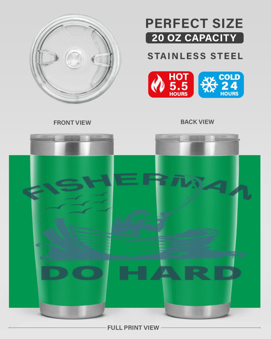 Fisher Man Do Hard 155# Tumbler, a durable 20oz stainless steel tumbler with double wall vacuum insulation and a drink-thru lid, perfect for outdoor use.