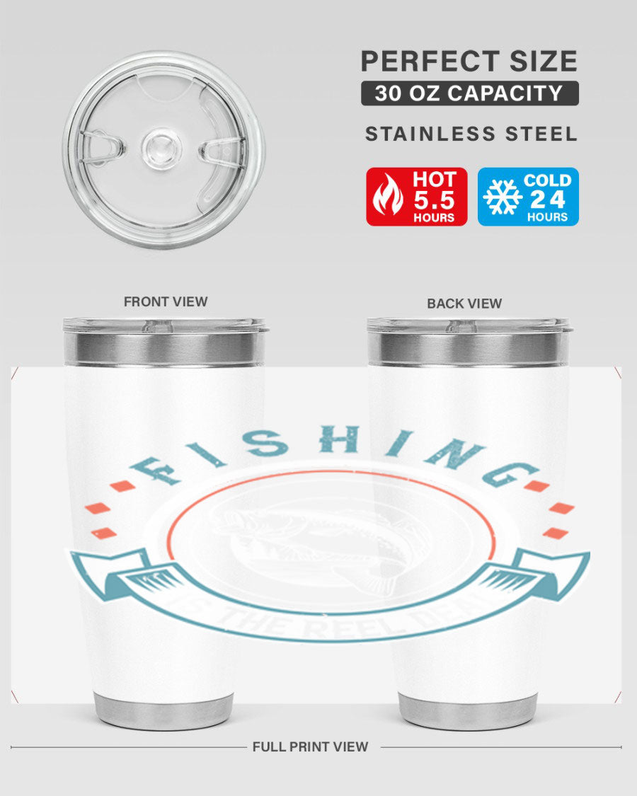 Fishing is the Reel Deal 271# Tumbler showcasing a double wall vacuum stainless steel design with a drink-thru lid, perfect for outdoor adventures.