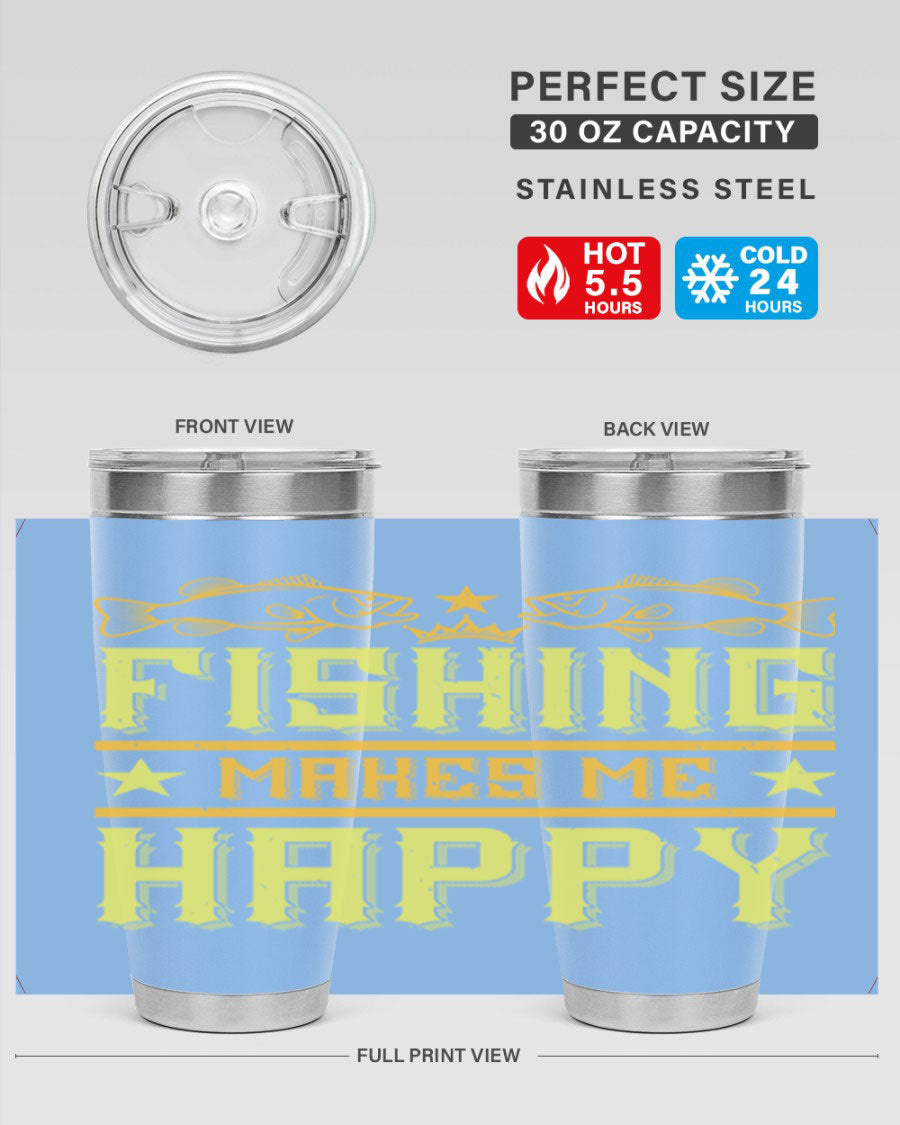 Fishing Makes Me Happy 20oz Tumbler showcasing a stylish design with a press-in lid, perfect for outdoor adventures.