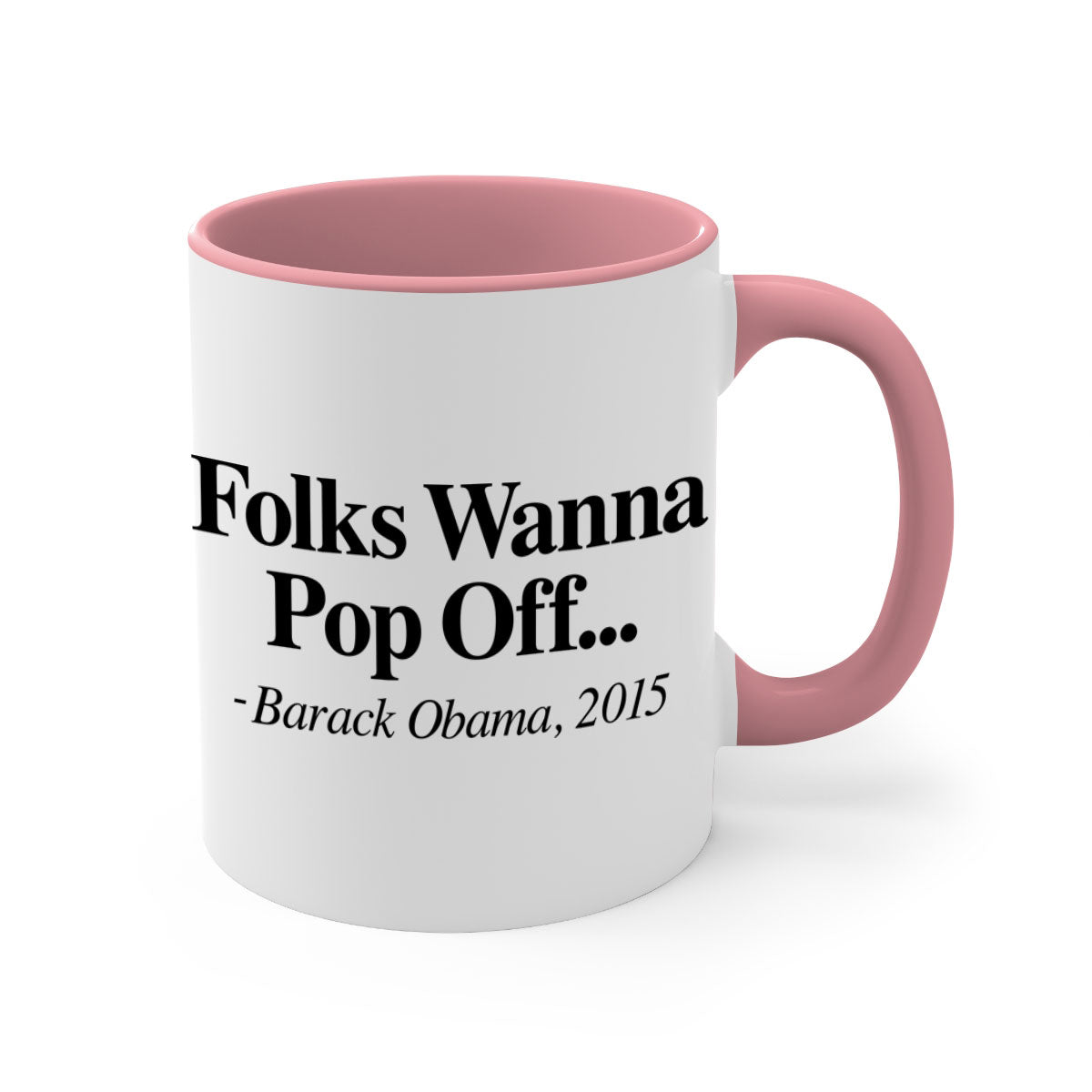 Folks Wanna Pop Off 151# Mug featuring a glossy finish, colored handle, and interior, available in multiple colors.
