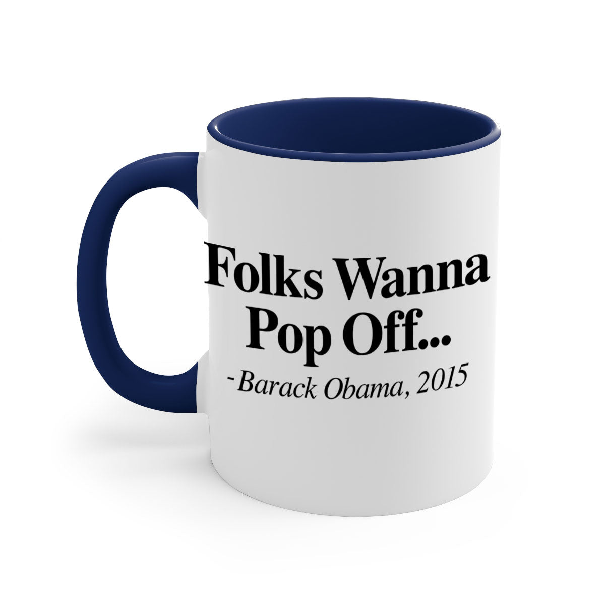 Folks Wanna Pop Off 151# Mug featuring a glossy finish, colored handle, and interior, available in multiple colors.