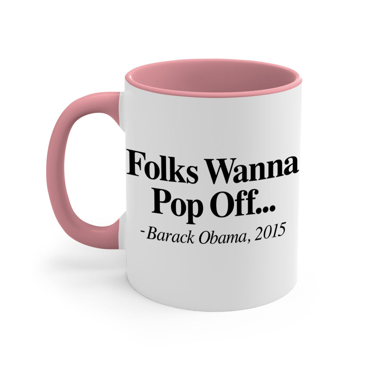 Folks Wanna Pop Off 151# Mug featuring a glossy finish, colored handle, and interior, available in multiple colors.