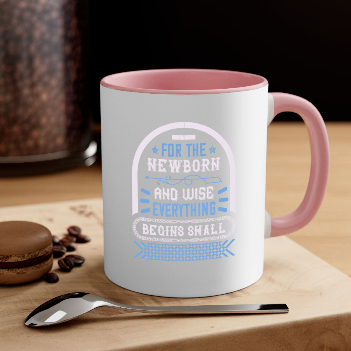 For the newborn and wise everything begins small Style 123# Mug featuring a glossy finish, colored handle, and interior in five vibrant colors.