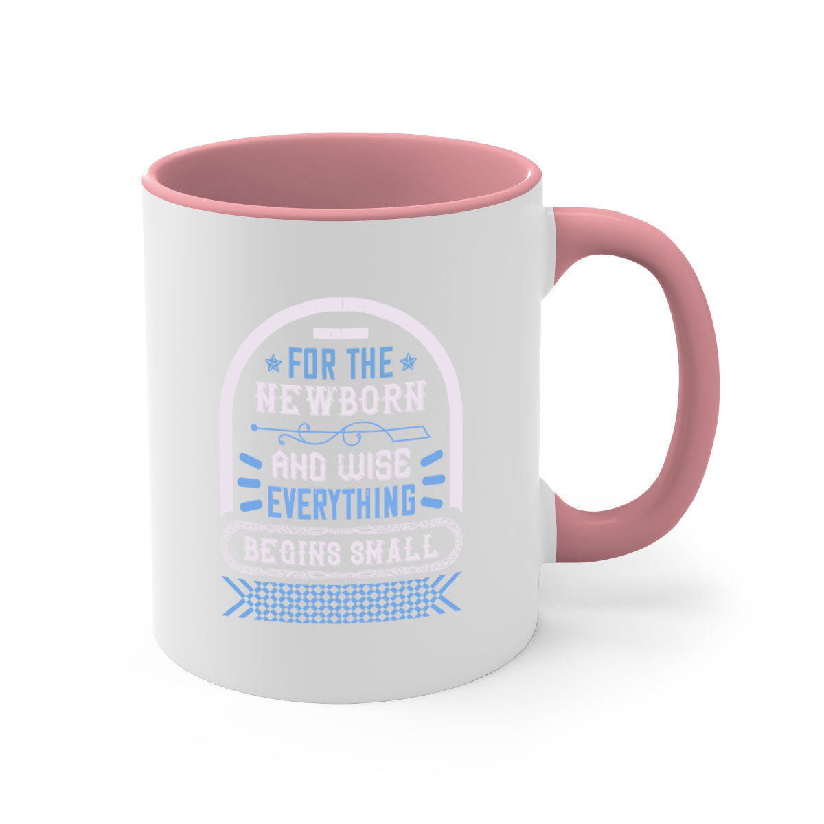 For the newborn and wise everything begins small Style 123# Mug featuring a glossy finish, colored handle, and interior in five vibrant colors.