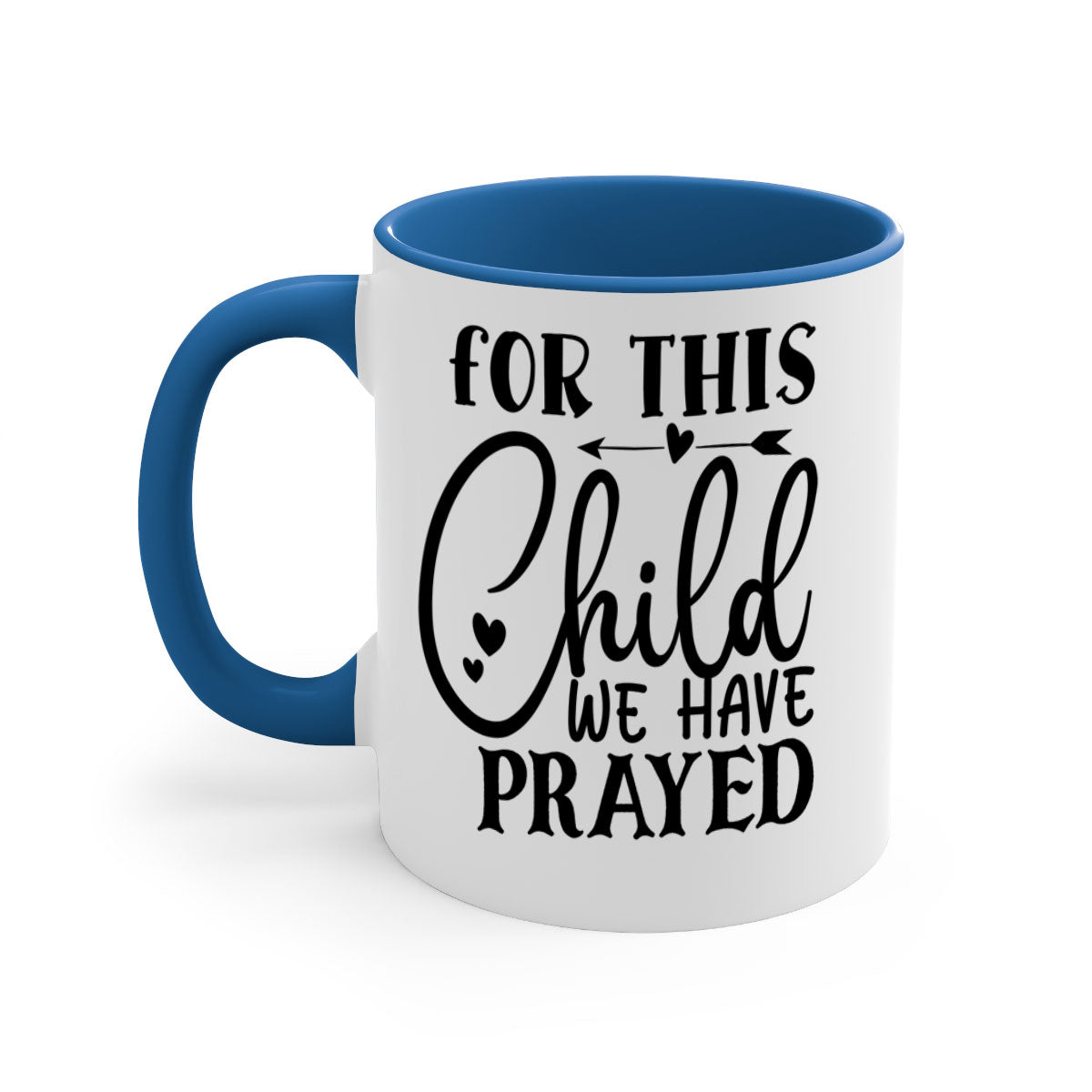 Two-tone ceramic mug with 'For This Child We Have Prayed' design, featuring a colored handle and glossy finish.