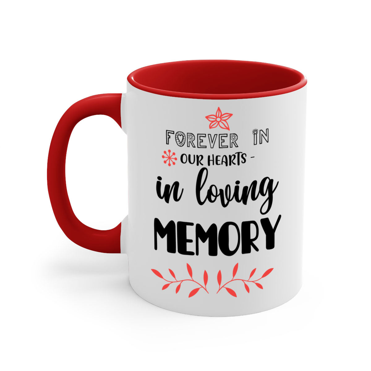 Forever in Our Hearts in Loving Memory Mug with two-tone design and colored handle, perfect for coffee or tea.