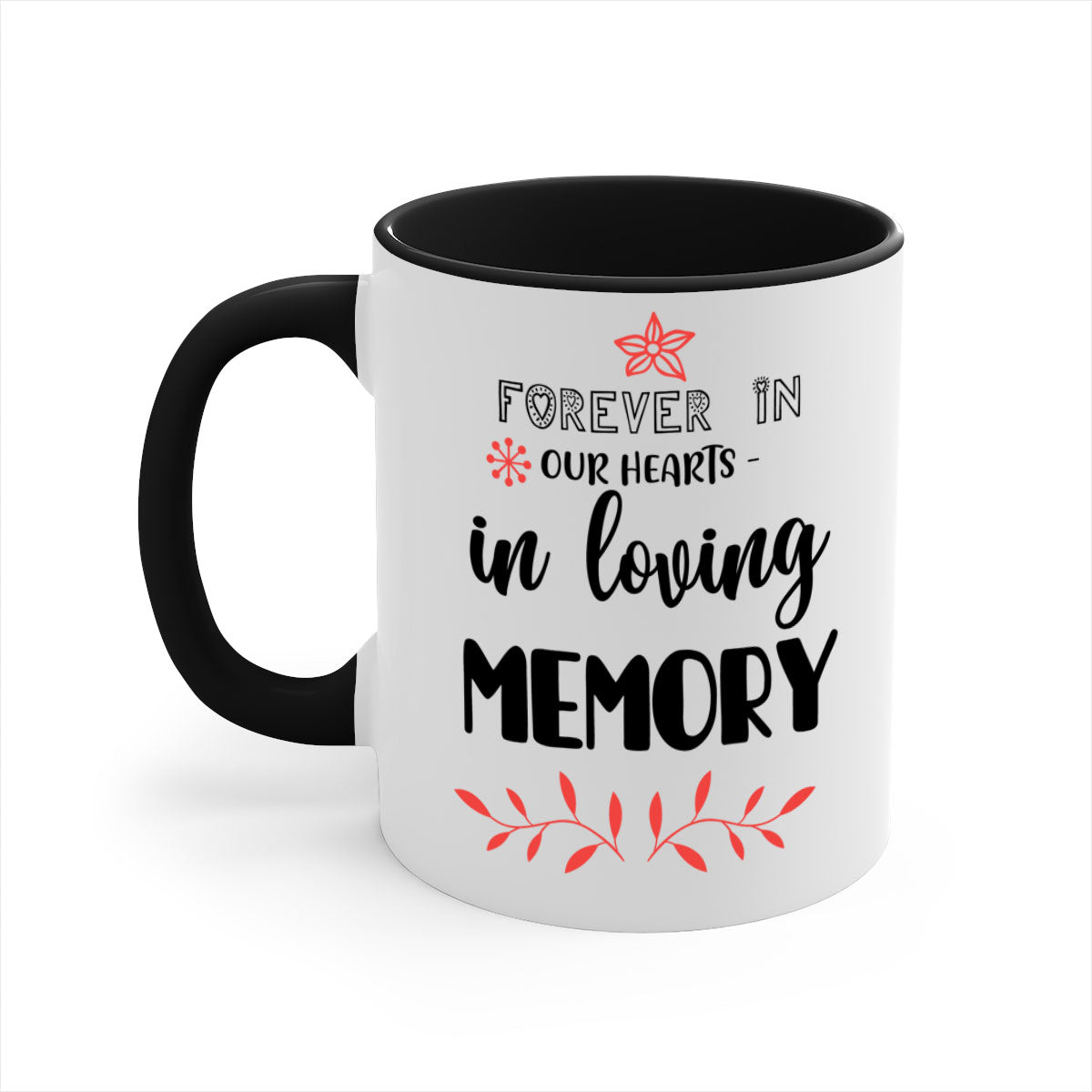 Forever in Our Hearts in Loving Memory Mug with two-tone design and colored handle, perfect for coffee or tea.